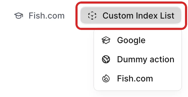 The custom `list` control open on an Avo Fish index page header: a "Custom Index List" dropdown button (highlighted) among the page controls, with its menu open showing Google and Fish.com links and a Dummy action, each with an icon.